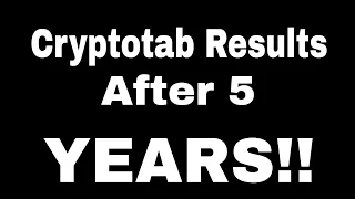 Cryptotab Browser Mining - My Review After 5 years