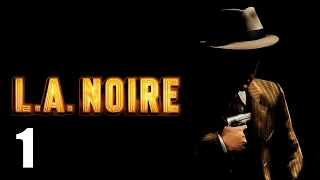 L.A. Noire - Прохождение Часть 1 (PC)