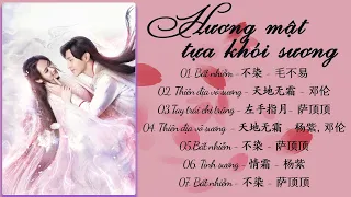 [Full Playlist] OST Ashes of Love/香蜜沉沉烬如霜 (Hương mật tựa khói sương)