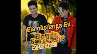 Ela Não Larga eu E eu não largo ela Bonde Sertanejo