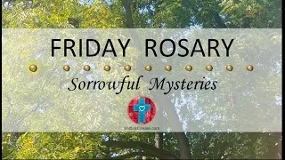Friday Rosary • Sorrowful Mysteries of the Rosary 💜 September 15, 2023 VIRTUAL ROSARY - MEDITATION