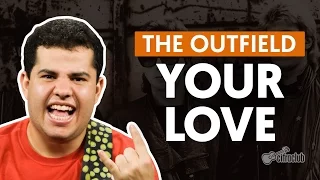Your Love - The Outfield (aula de guitarra)