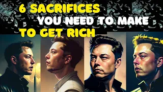 6 Sacrifices You Need To Make To Escape POVERTY | Success Rules | Wealth |