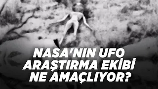 NASA'nın UFO Araştırma Ekibi Ne Amaçlıyor?