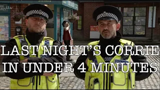 Last Night's Corrie in Under Four Minutes -- 29 July 2022