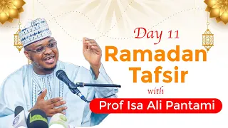 Day 11 - 1443AH/2022 Ramadan Tafsir with Prof Isa Ali Pantami