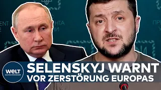 WOLODYMYR SELENSKYJ: Putins Plan? Präsident der Ukraine warnt vor Zerstörung Europas durch Russland