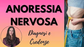 ANORESSIA NERVOSA | Diagnosi e Credenze