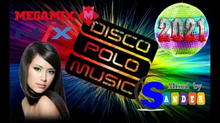 MEGA MIX DISCO POLO MUSIC  - Plenerowa zabawa ((MiXeD By $@nD3R)) 2021