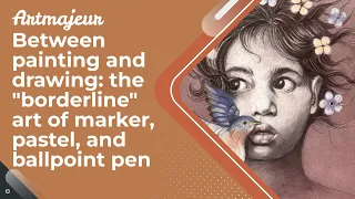Between painting and drawing: the "borderline" art of marker, pastel, and ballpoint pen