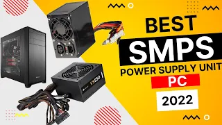 Best SMPS for PC in 2022 | Power Supply Unit (PSU) for PC / Desktop