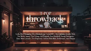 【 🌈 T-POP Longplay 】T-Pop Throwback Playlist 💿 คิดถึงเธอแบบพิเศษใส่ไข่ 🌚 T-Pop 후퇴 재생 목록 ~~