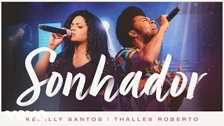 Kemilly Santos, Thalles Roberto - Sonhador (Ao Vivo)