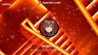 all I want is you tiktok version by Rebzyyx