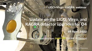 LVK Webinar 16: Update on the LIGO, Virgo, and KAGRA detector upgrades for O4