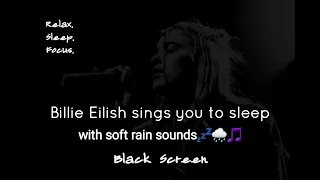 Billie Eilish sings you to sleep with soft rain sounds