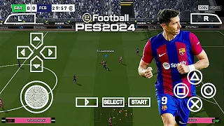 eFootball PES 2024 PPSSPP Patch Team Eropa League  New Faces Update Kits 24/25 Best Graphics