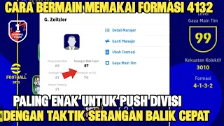 CARA BERMAIN MEMAKAI FORMASI TERBAIK 4132 TAKTIK QUICK COUNTER AGAR MAKIN OP DI EFOOTBALL 2023