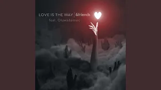 Love Is The Way (Extended Mix)