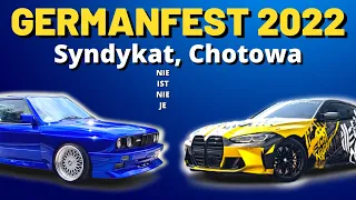 GERMANFEST Syndykat 2022 | CHOTOWA PL (BMW, Illegal Night, Germanstyle)