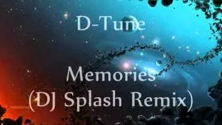 D-Tune - Memories (Dj Splash Remix)