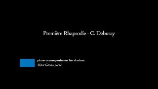 Première Rhapsodie - C. Debussy [PIANO ACCOMPANIMENT FOR CLARINET]