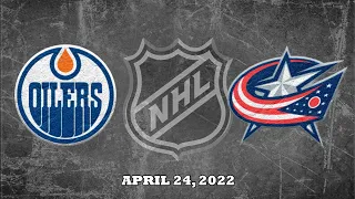 NHL Oilers vs Blue Jackets | Apr.24, 2022