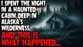 I spent the night in a haunted cabin deep in Alaska's wilderness, and this is what happened...