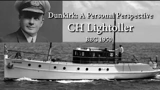 "Dunkirk - A Personal Perspective" - Interview with CH Lightoller (BBC, 1950)