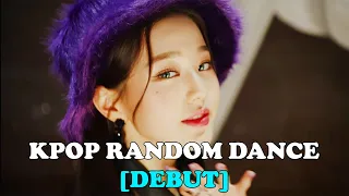 KPOP RANDOM DANCE [Debut Edition]