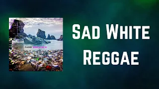 Placebo - Sad White Reggae (Lyrics)
