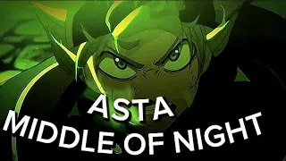 Asta - Middle of night - Black clover - [Edit/AMV]- Quick !