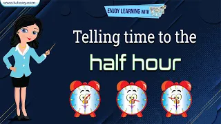 What's the Time? | Telling Time to the Half Hour | Telling Time For Children | Learning Time | Math