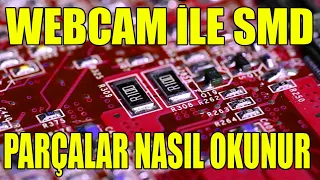 WEBCAM İLE SMD PARÇALAR NASIL OKUNUR ?