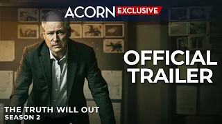 Acorn TV Exclusive | The Truth Will Out Season 2 | Official Trailer