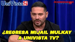 Mijail Mulkay en UniVistaTV