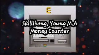 Skillibeng,  Young M. A- Money Counter (lyrics)