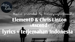 ElementD & Chris Linton - ascend lyrics and Indonesian translations