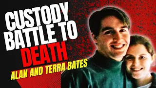 DEADLY CUSTODY BATTLE | The Alan and Terra Bates Murder