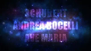 SCHUBERT - ANDREA BOCELLI - AVE MARIA - SUBTITLED LYRICS