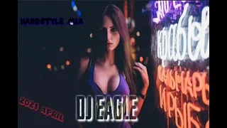 HARDSTYLE MIX BY DJ EAGLE APRIL 2021 NEW