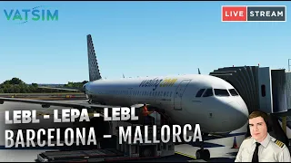 Live stream | Barcelona - Mallorca - Barcelona | Vueling A320 | Vatsim ATC | MSFS QHD