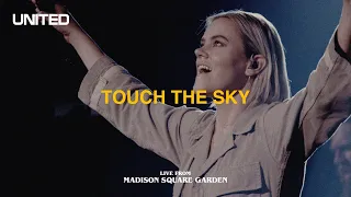 Touch The Sky (Live from Madison Square Garden) - Hillsong UNITED