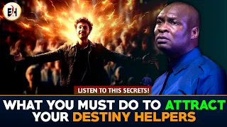 WHAT YOU MUST DO TO ATTRACT YOUR DESTINY HELPERS || APOSTLE JOSHUA SELMAN