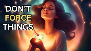 Divine Insights: Life Can Be Magical When You Don't Force It