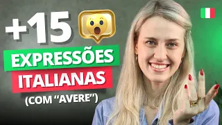 15 EXPRESSÕES ITALIANAS ESSENCIAIS COM O VERBO “AVERE” | Italiano para Iniciantes