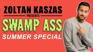 Zoltan Kaszas "Swamp Ass Summer Special"