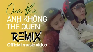 Quá Khứ Anh Không Thể Quên REMIX - Dương Minh Tuấn [ Official Music Video ]