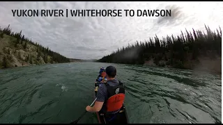 Yukon River Trip Whitehorse to Dawson +700km | 7 Nights