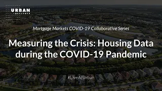 Measuring the Crisis: Housing Data during the COVID-19 Pandemic